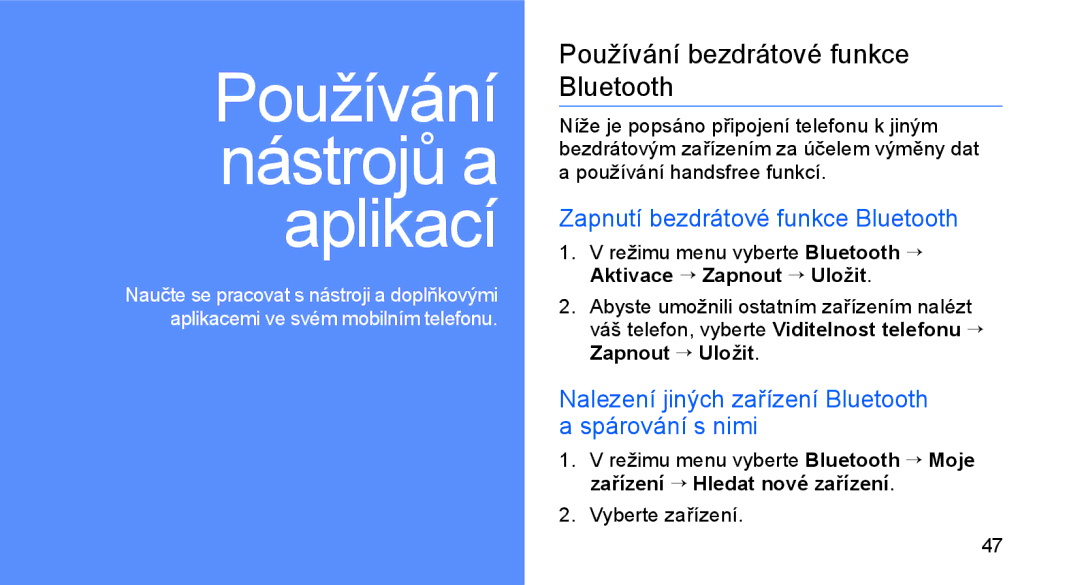 Samsung GT-C3510XKAXEZ, GT-C3510XKAO2C manual Používání bezdrátové funkce Bluetooth, Zapnutí bezdrátové funkce Bluetooth 