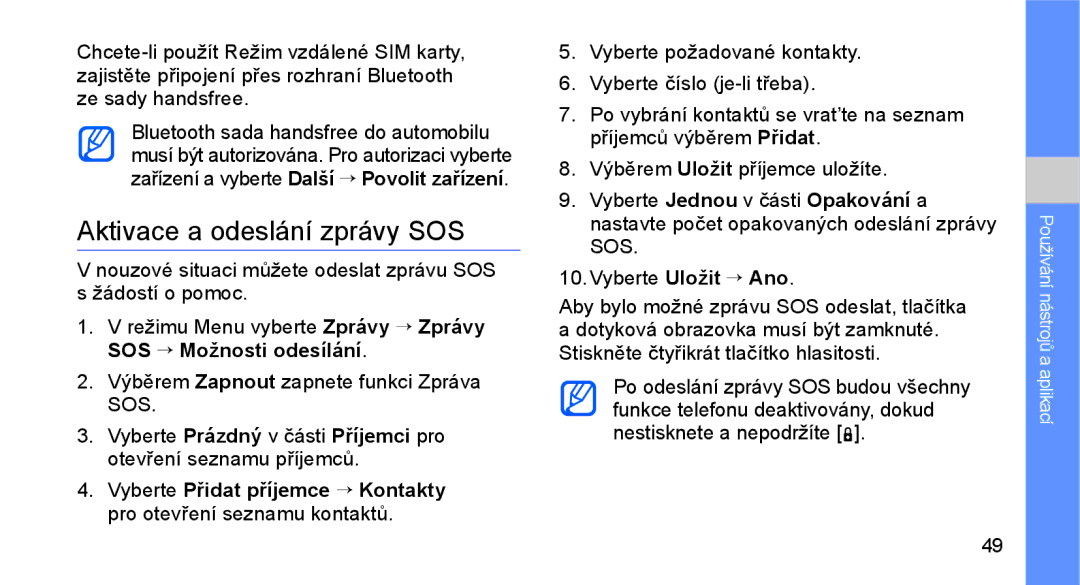 Samsung GT-C3510SIAXEZ manual Aktivace a odeslání zprávy SOS, Nouzové situaci můžete odeslat zprávu SOS s žádostí o pomoc 