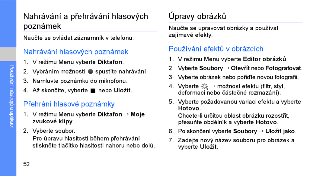 Samsung GT-C3510SIAXEZ manual Nahrávání a přehrávání hlasových poznámek, Úpravy obrázků, Nahrávání hlasových poznámek 