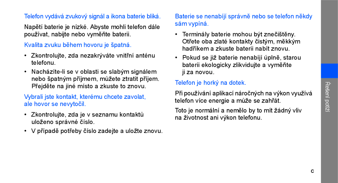 Samsung GT-C3510XKAO2C manual Kvalita zvuku během hovoru je špatná, Zkontrolujte, zda nezakrýváte vnitřní anténu telefonu 