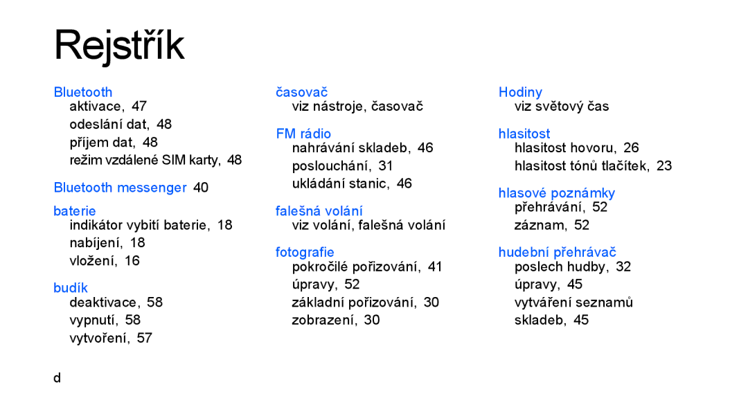 Samsung GT-C3510SIAXEZ Bluetooth aktivace, Bluetooth messenger Baterie, Časovač Hodiny, FM rádio Hlasitost, Falešná volání 