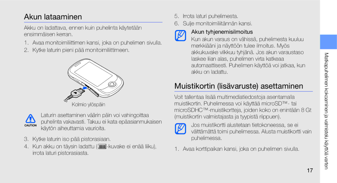 Samsung GT-C3510XKANEE Akun lataaminen, Muistikortin lisävaruste asettaminen, Kytke laturin pieni pää monitoimiliittimeen 