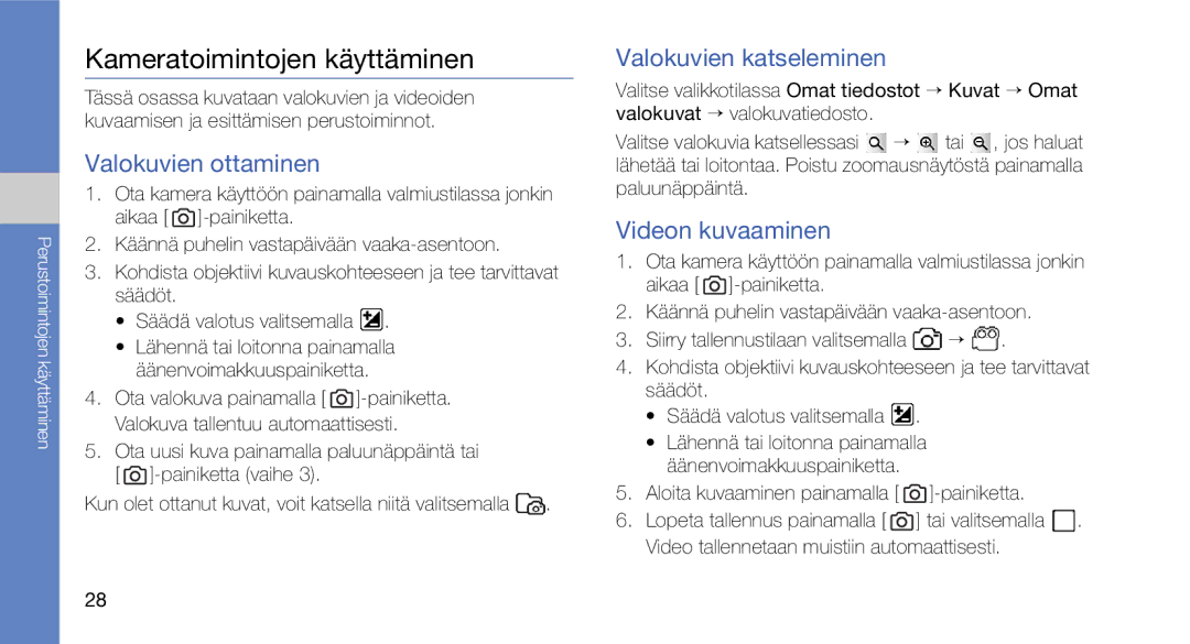 Samsung GT-C3510SIAXEE Kameratoimintojen käyttäminen, Valokuvien ottaminen, Valokuvien katseleminen, Videon kuvaaminen 