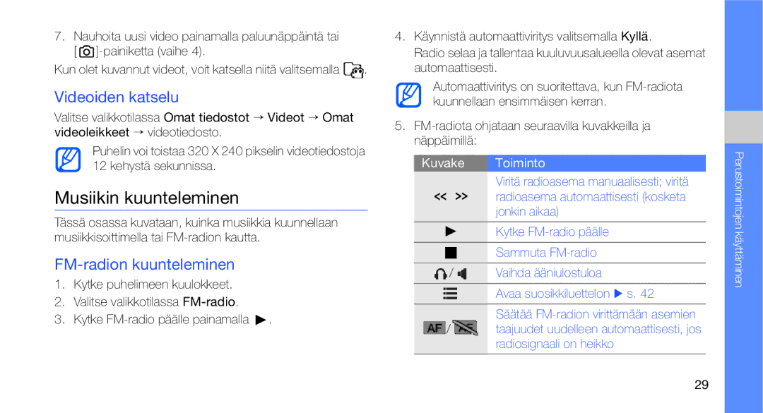 Samsung GT-C3510XKANEE manual Musiikin kuunteleminen, Videoiden katselu, FM-radion kuunteleminen, Radiosignaali on heikko 