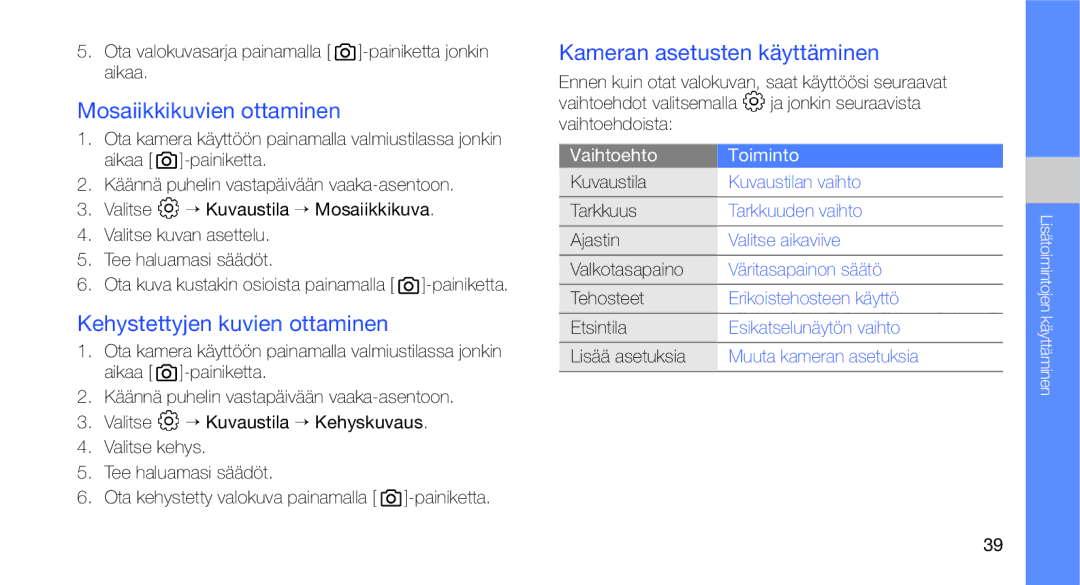 Samsung GT-C3510SBANEE manual Mosaiikkikuvien ottaminen, Kehystettyjen kuvien ottaminen, Kameran asetusten käyttäminen 