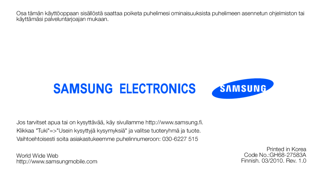 Samsung GT-C3510XKAXEE, GT-C3510SBANEE, GT-C3510SIAXEE, GT-C3510XKANEE, GT-C3510SIANEE, GT-C3510CWANEE manual Finnish /2010. Rev 