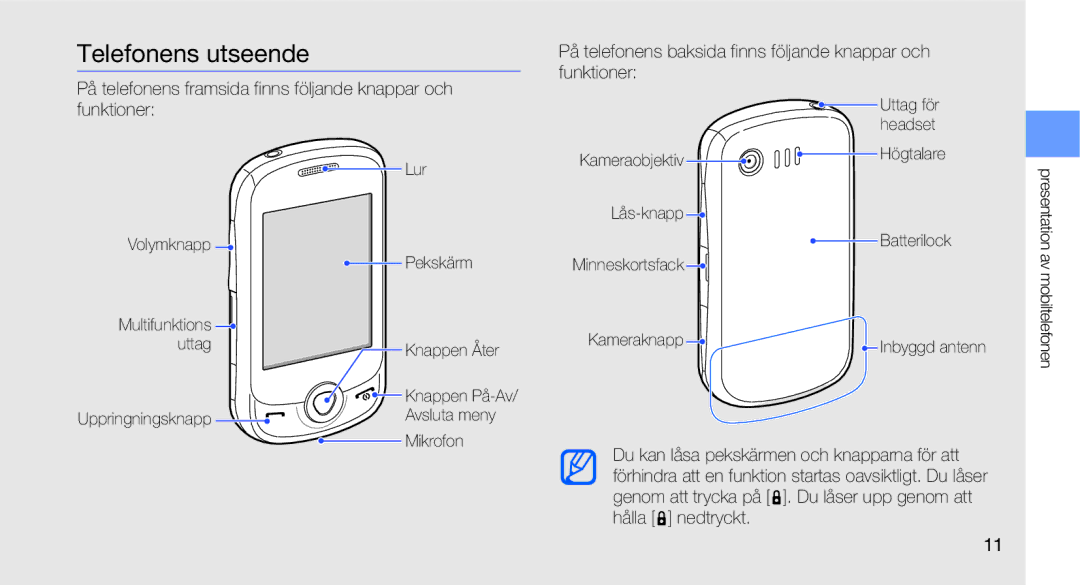 Samsung GT-C3510CWANEE, GT-C3510XKAXEE Telefonens utseende, På telefonens baksida finns följande knappar och funktioner 