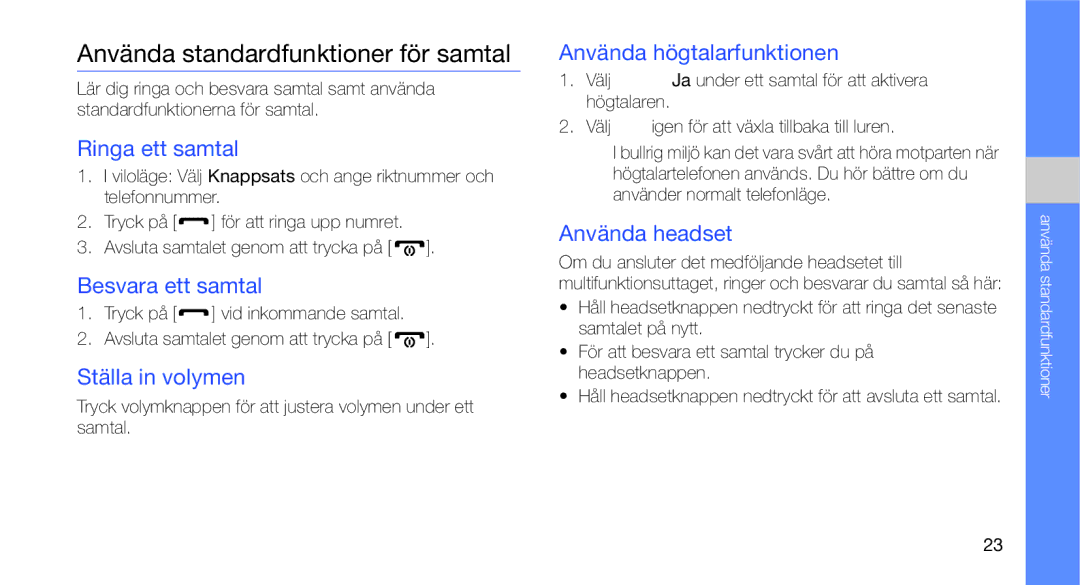 Samsung GT-C3510CWANEE, GT-C3510XKAXEE, GT-C3510SBANEE, GT-C3510SIAXEE, GT-C3510XKANEE Använda standardfunktioner för samtal 