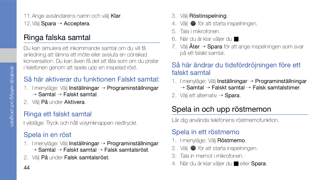 Samsung GT-C3510SIAXEE, GT-C3510XKAXEE, GT-C3510SBANEE, GT-C3510XKANEE manual Ringa falska samtal, Spela in och upp röstmemon 