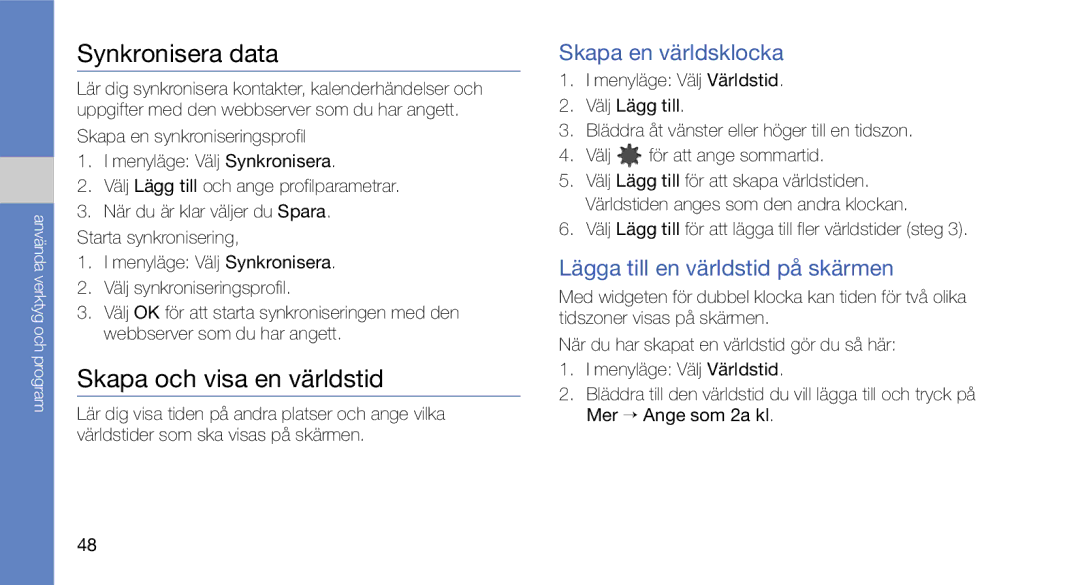 Samsung GT-C3510XKAXEE, GT-C3510SBANEE manual Synkronisera data, Skapa och visa en världstid, Skapa en världsklocka 