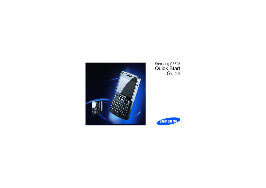 Samsung GT-C6625NBAORC, GT-C6625EKABOG, GT-C6625EKASFR, GT-C6625EKAXEF, GT-C6625EKAFTM, GT-C6625EKAWIN manual Quick Start Guide 