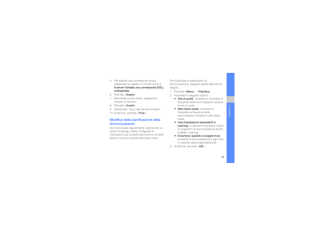 Samsung GT-C6625EKAWIN, GT-C6625NBAOMN, GT-C6625EKAOMN manual Modifica della pianificazione della sincronizzazione 