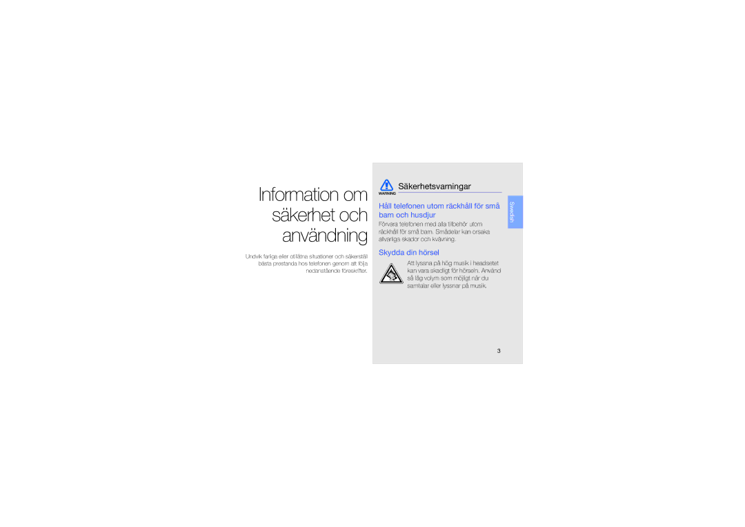 Samsung GT-C6625EKAXEE manual Säkerhetsvarningar, Håll telefonen utom räckhåll för små barn och husdjur, Skydda din hörsel 