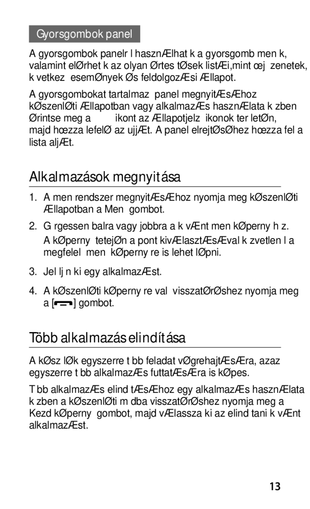 Samsung GT-C6712LKAAUT, GT-C6712LKACIT manual Alkalmazások megnyitása, Több alkalmazás elindítása, Gyorsgombok panel 