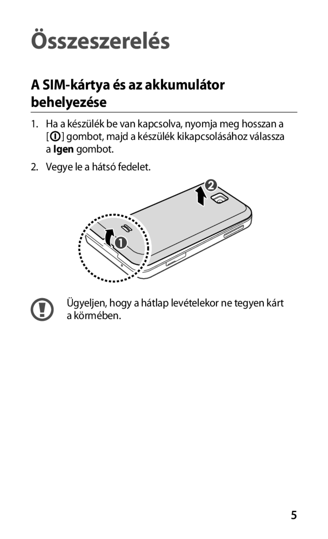 Samsung GT-C6712LKAXEH, GT-C6712LKACIT, GT-C6712LKAAUT manual Összeszerelés, SIM-kártya és az akkumulátor behelyezése 