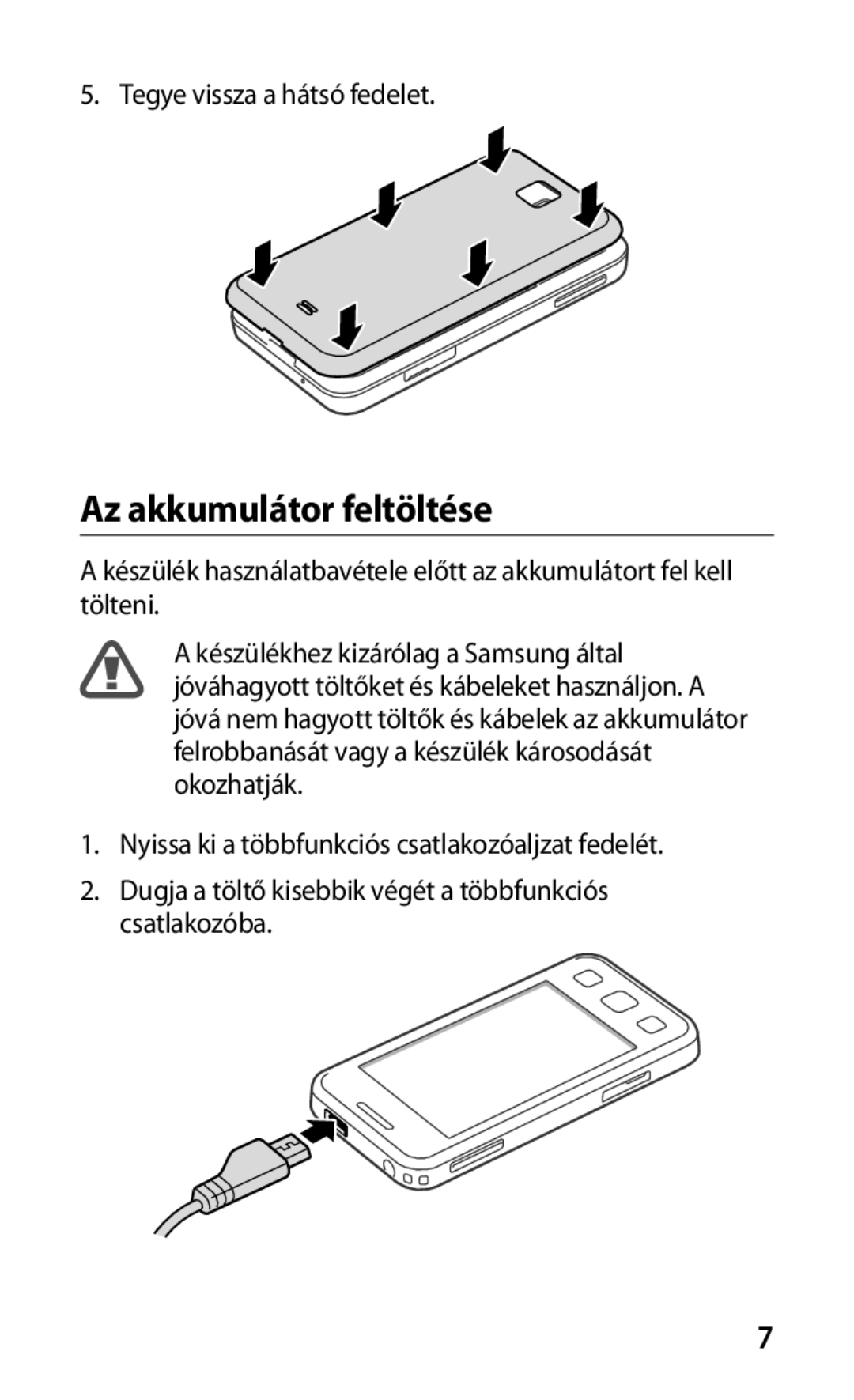 Samsung GT-C6712LKAAUT, GT-C6712LKACIT, GT-C6712RWAXEH, GT-C6712RWACOA, GT-C6712LKACOA manual Az akkumulátor feltöltése 