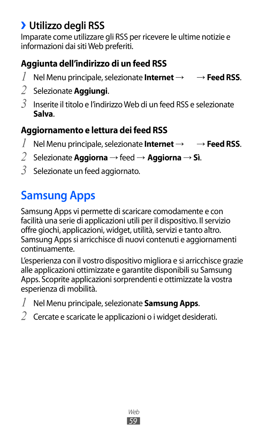 Samsung GT-C6712RWACIT, GT-C6712LKACIT manual Samsung Apps, ››Utilizzo degli RSS, Selezionate un feed aggiornato 