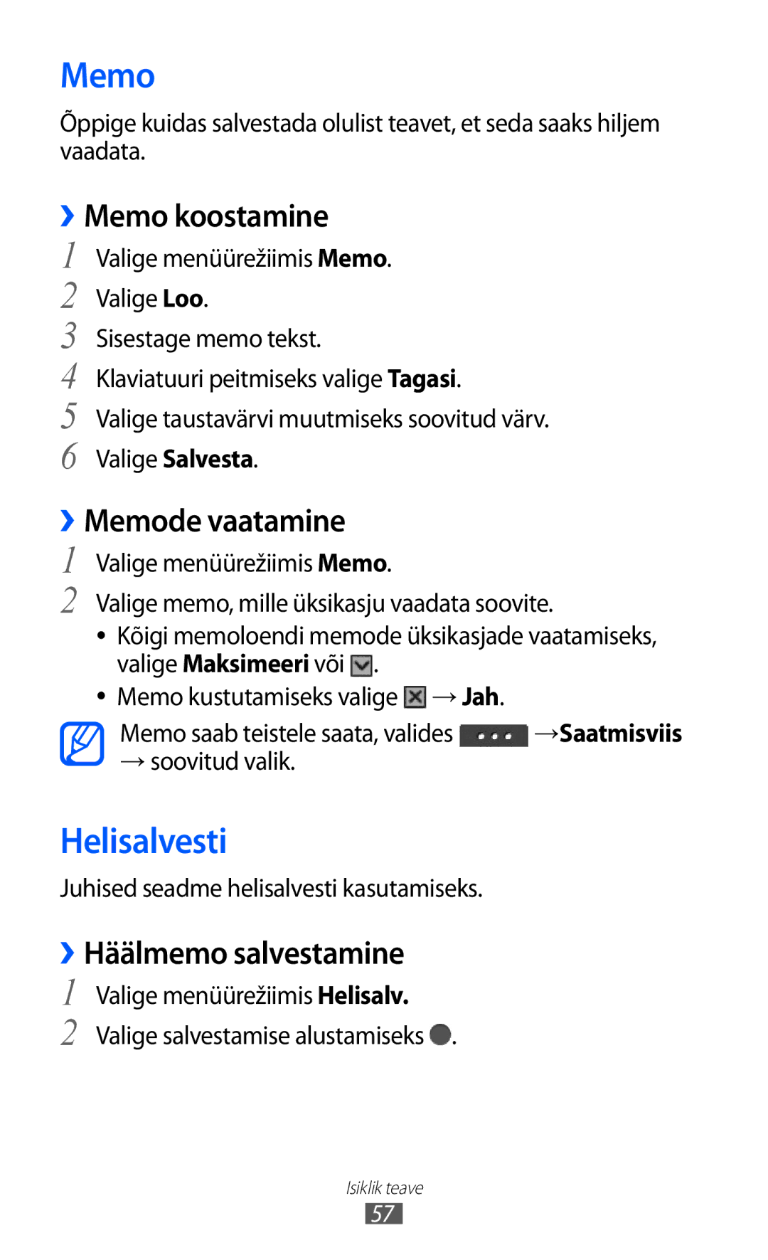 Samsung GT-C6712LKASEB, GT-C6712RWASEB Helisalvesti, ››Memo koostamine, ››Memode vaatamine, ››Häälmemo salvestamine 