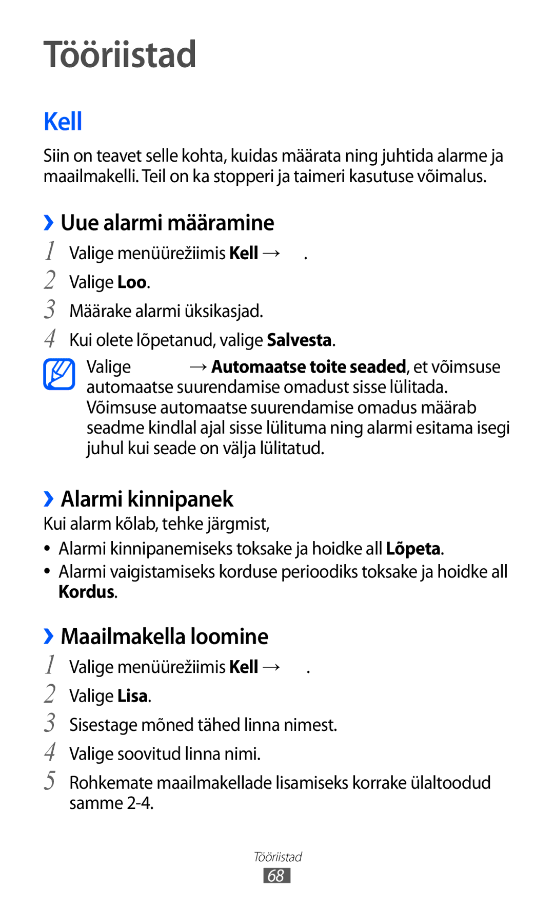 Samsung GT-C6712RWASEB, GT-C6712LKASEB Tööriistad, Kell, Uue alarmi määramine, ››Alarmi kinnipanek, ››Maailmakella loomine 