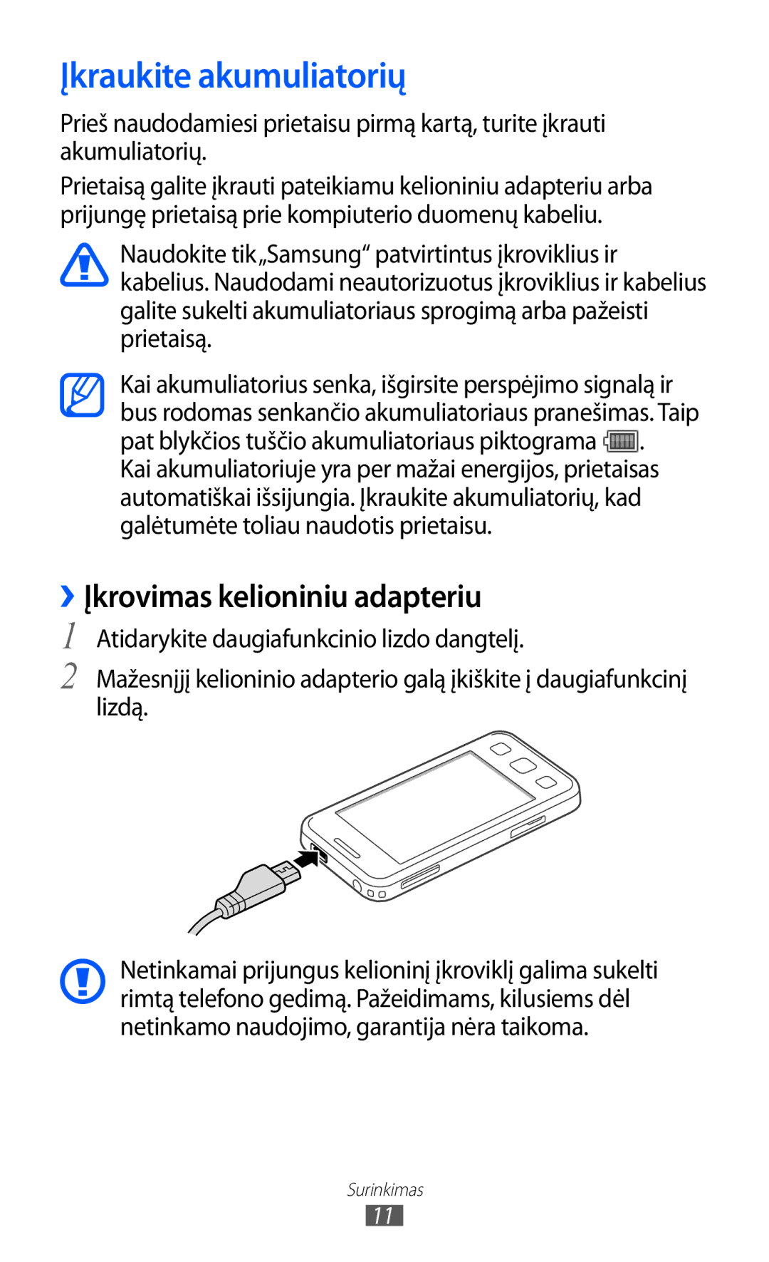 Samsung GT-C6712LKASEB, GT-C6712RWASEB manual Įkraukite akumuliatorių, ››Įkrovimas kelioniniu adapteriu 