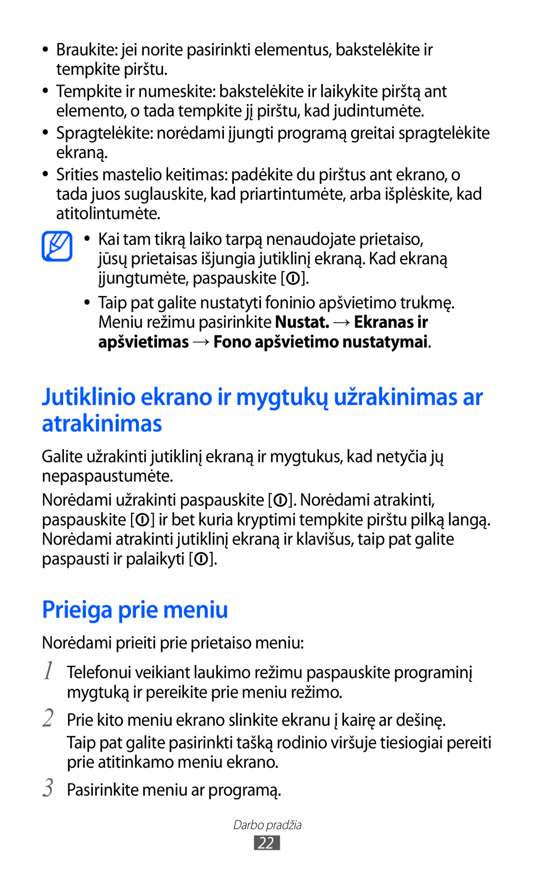 Samsung GT-C6712RWASEB, GT-C6712LKASEB manual Jutiklinio ekrano ir mygtukų užrakinimas ar atrakinimas, Prieiga prie meniu 