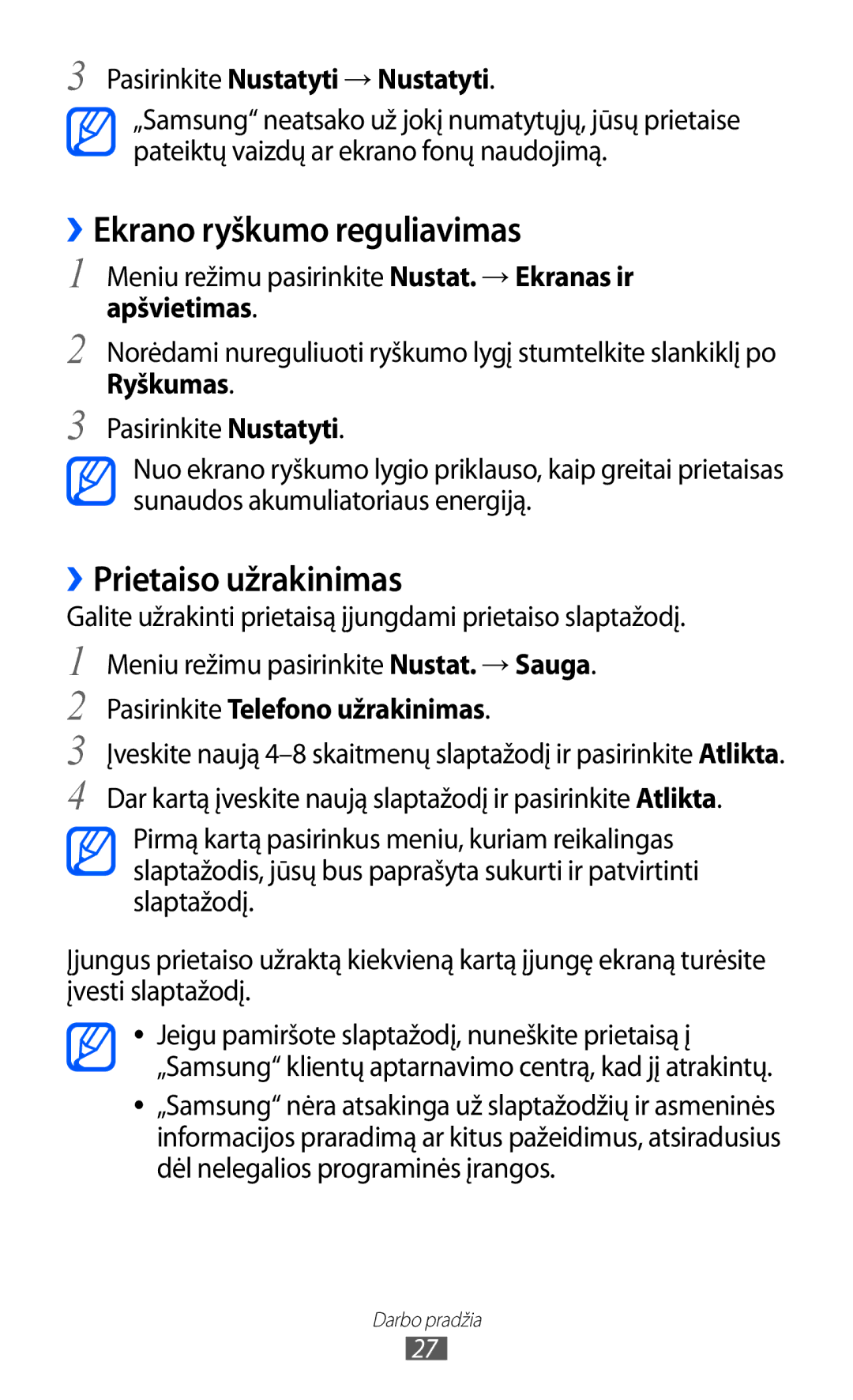 Samsung GT-C6712LKASEB ››Ekrano ryškumo reguliavimas, ››Prietaiso užrakinimas, Pasirinkite Nustatyti → Nustatyti, Ryškumas 