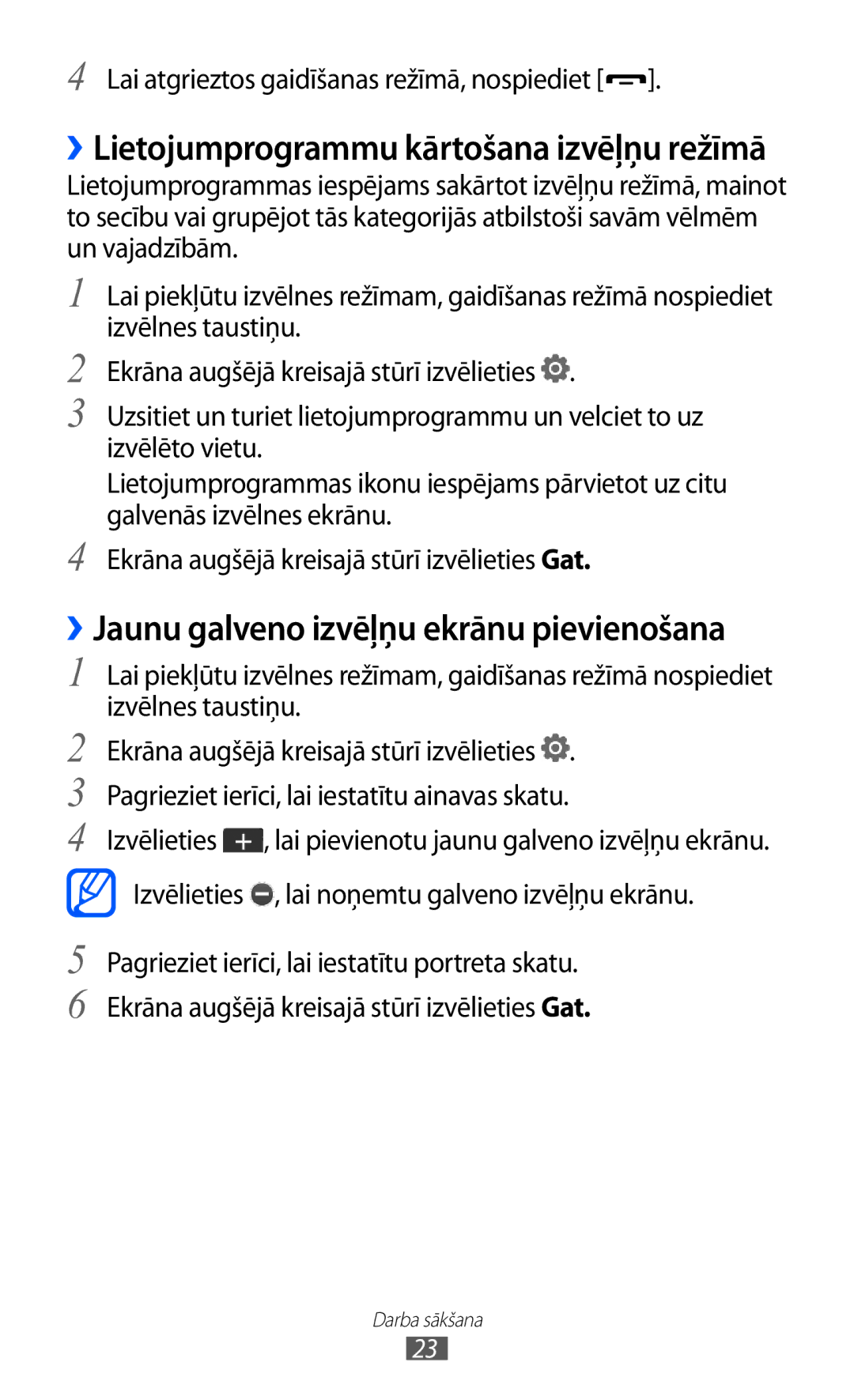 Samsung GT-C6712LKASEB manual ››Lietojumprogrammu kārtošana izvēļņu režīmā, Lai atgrieztos gaidīšanas režīmā, nospiediet 