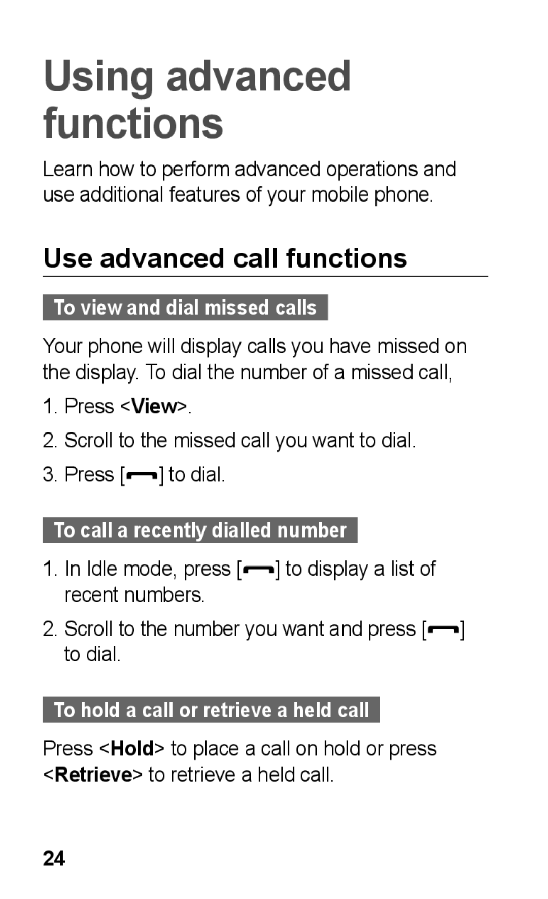 Samsung GT-E2121B user manual Use advanced call functions, To view and dial missed calls, To call a recently dialled number 