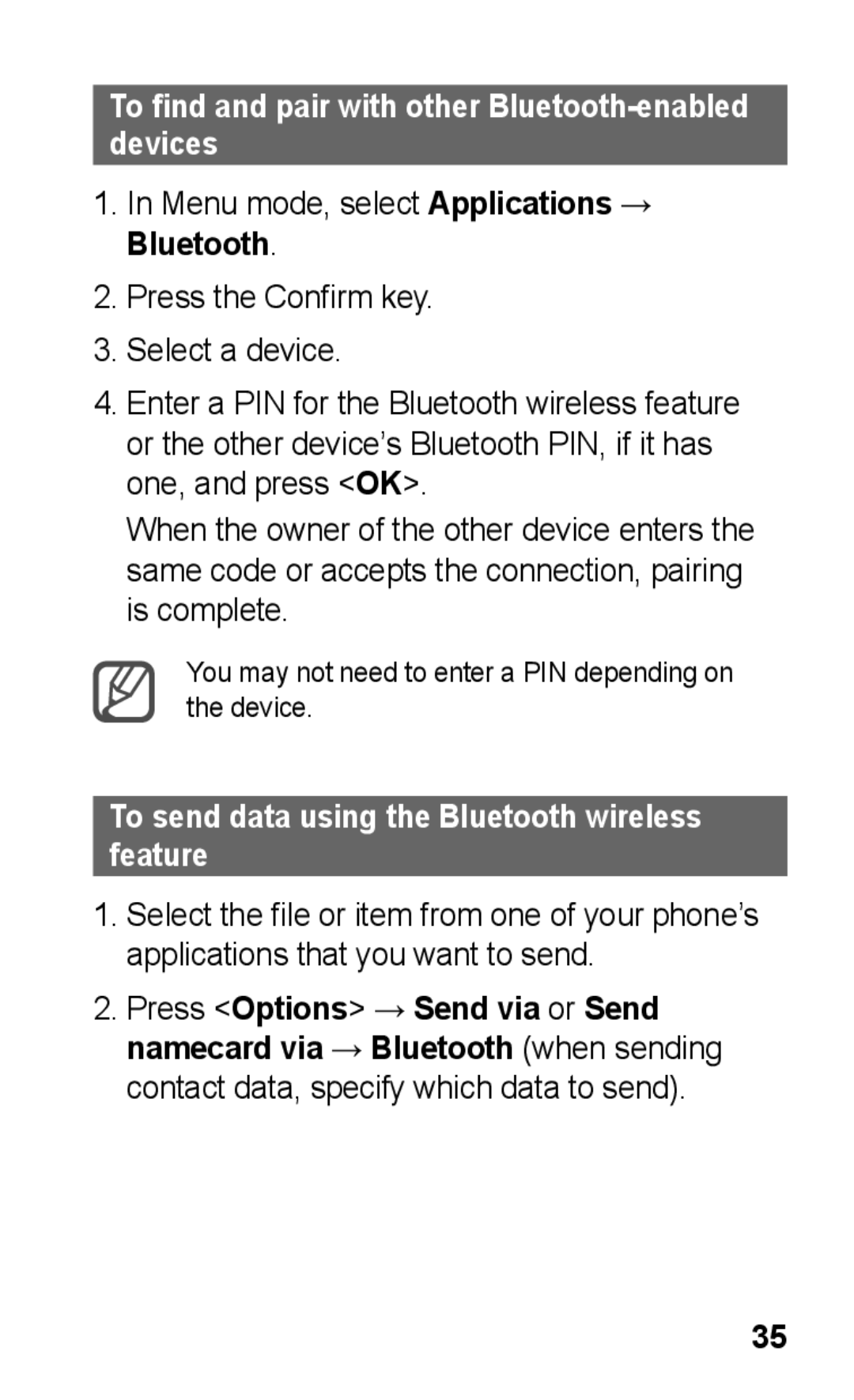 Samsung GT-E2121B To find and pair with other Bluetooth-enabled devices, Menu mode, select Applications → Bluetooth 