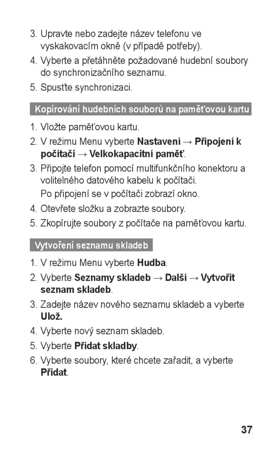 Samsung GT-E2652CWWXSK manual Vytvoření seznamu skladeb, Vyberte Seznamy skladeb → Další → Vytvořit seznam skladeb, Ulož 