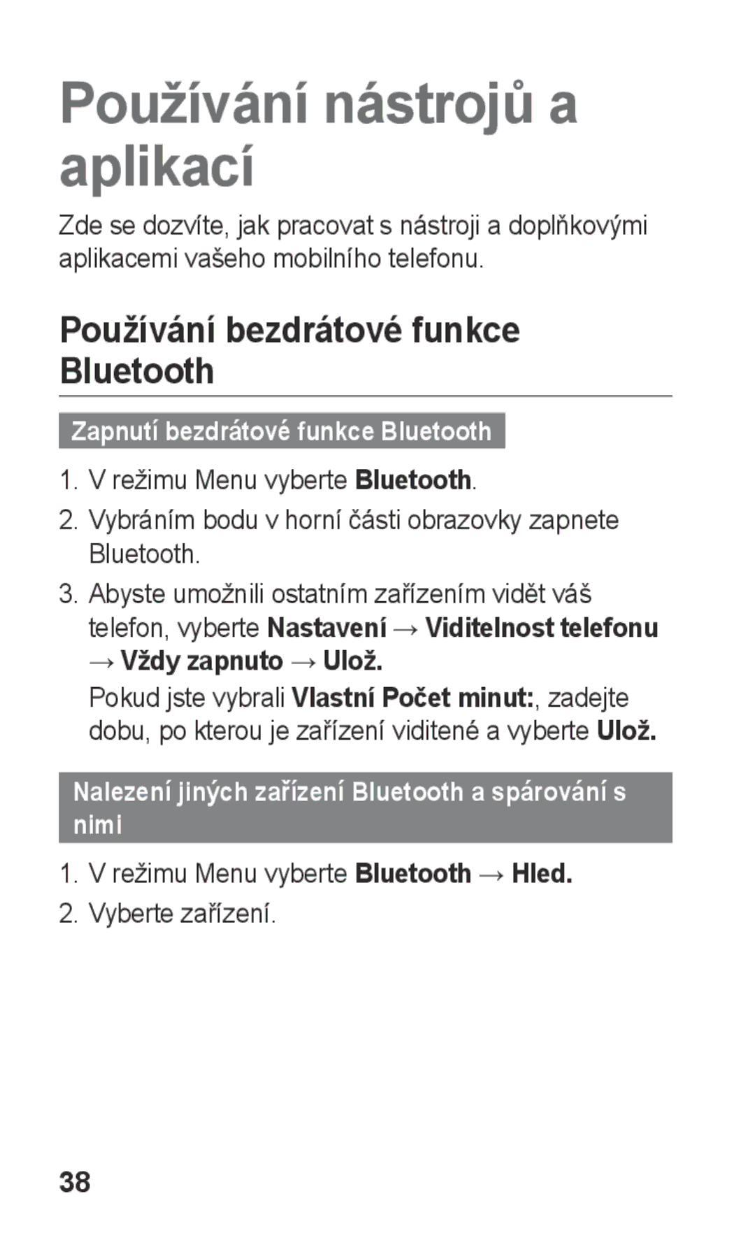 Samsung GT-E2652DKWXEZ, GT-E2652DKWXSK, GT-E2652CWWXSK Používání nástrojů a aplikací, Používání bezdrátové funkce Bluetooth 