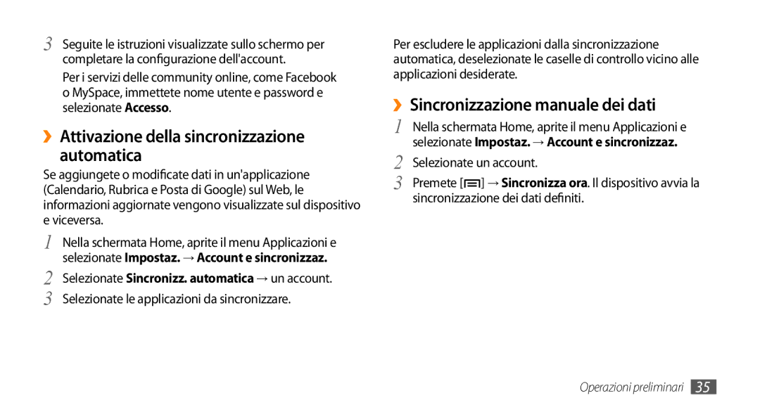 Samsung GT-I5500CWBITV ››Sincronizzazione manuale dei dati, ››Attivazione della sincronizzazione automatica 