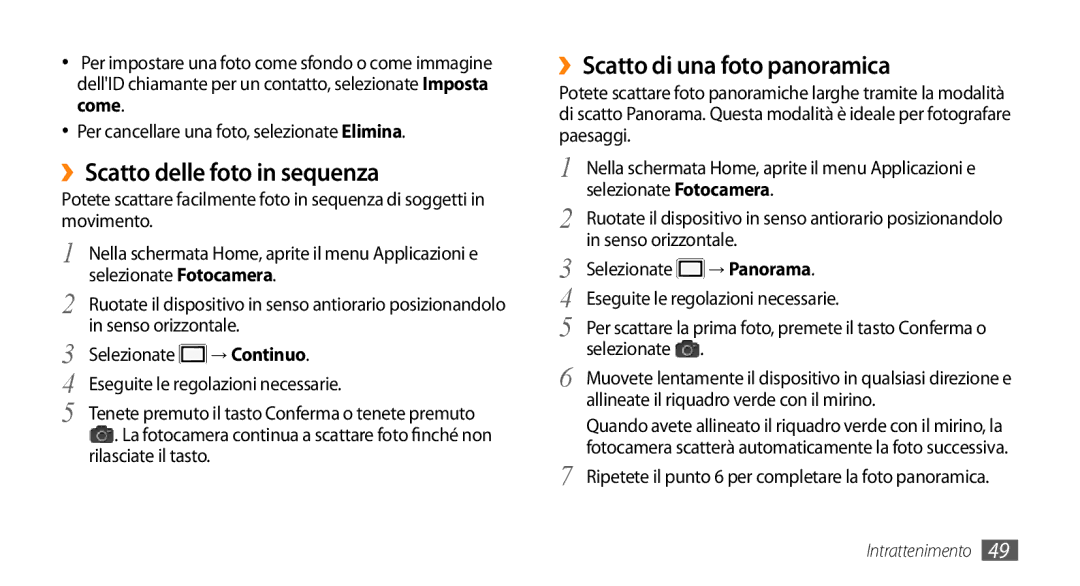 Samsung GT-I5500CWBITV, GT-I5500CWATIM, GT-I5500YKAWIN ››Scatto delle foto in sequenza, ››Scatto di una foto panoramica 