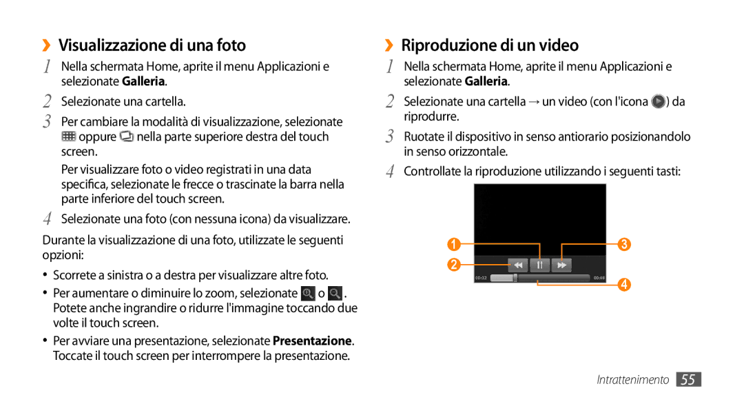 Samsung GT-I5500YKAITV, GT-I5500CWATIM, GT-I5500YKAWIN manual ››Visualizzazione di una foto, ››Riproduzione di un video 