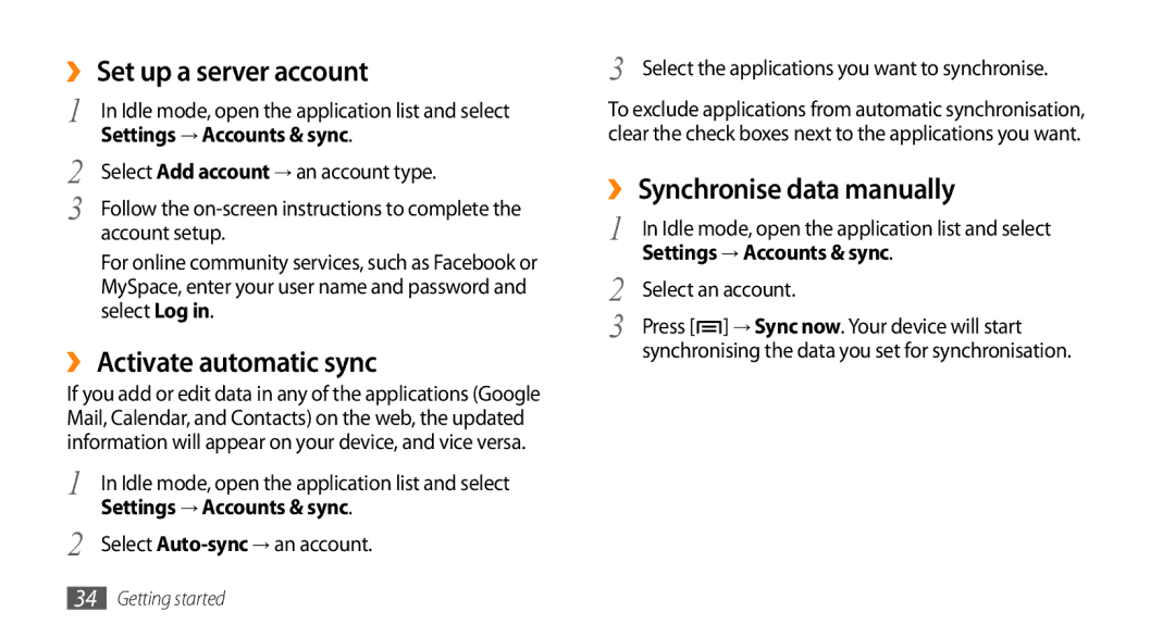 Samsung GT-I5500HKAKSA ›› Set up a server account, ›› Activate automatic sync, ›› Synchronise data manually 