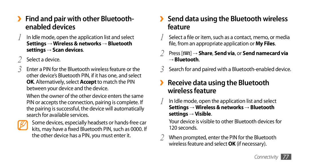 Samsung GT-I5500CWAFOP, GT-I5500YKACOS, GT-I5500CWADBT manual ›› Find and pair with other Bluetooth- enabled devices 