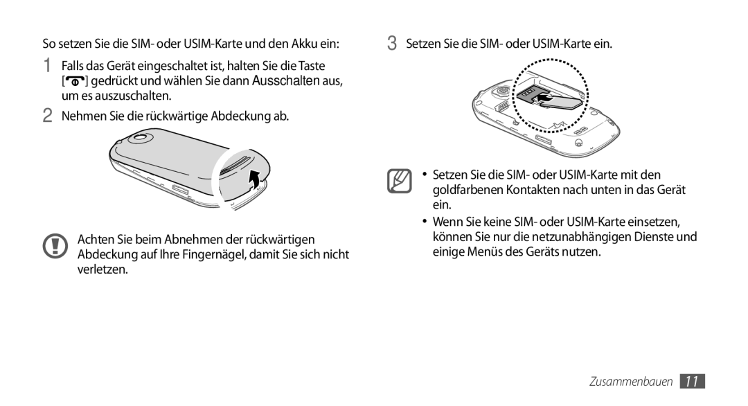 Samsung GT-I5500YKADBT Setzen Sie die SIM- oder USIM-Karte ein, Ein, Achten Sie beim Abnehmen der rückwärtigen, Verletzen 