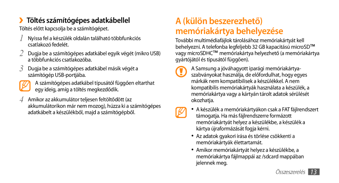 Samsung GT-I5500YKACNX, GT-I5500YKACOS ››Töltés számítógépes adatkábellel, Külön beszerezhető memóriakártya behelyezése 