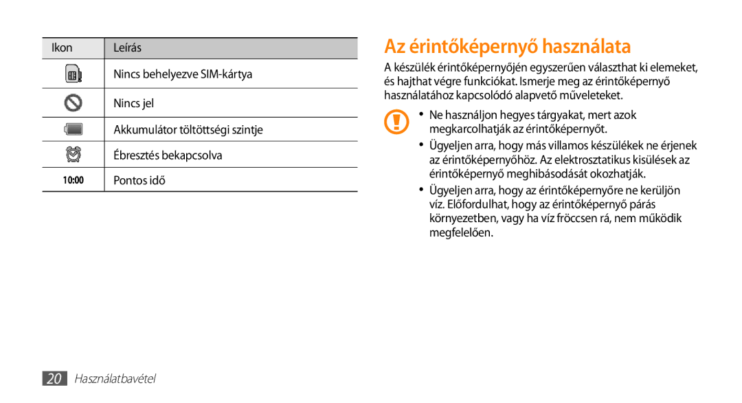 Samsung GT-I5500CWAXEH, GT-I5500YKACOS, GT-I5500CWADBT, GT-I5500CWACOS manual Az érintőképernyő használata, Pontos idő 