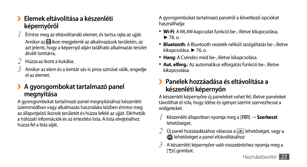 Samsung GT-I5500YKACOS manual ››Elemek eltávolítása a készenléti képernyőről, ››A gyorsgombokat tartalmazó panel megnyitása 