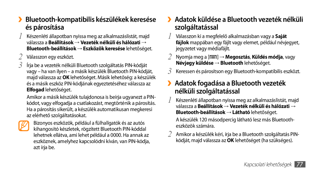 Samsung GT-I5500YKAITV, GT-I5500YKACOS ››Bluetooth-kompatibilis készülékek keresése és párosítása, Válasszon egy eszközt 