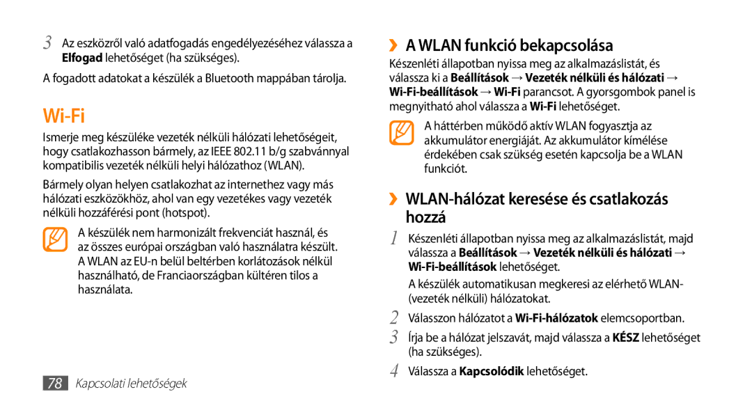 Samsung GT-I5500YKABGL, GT-I5500YKACOS Wi-Fi, ››A Wlan funkció bekapcsolása, ››WLAN-hálózat keresése és csatlakozás hozzá 