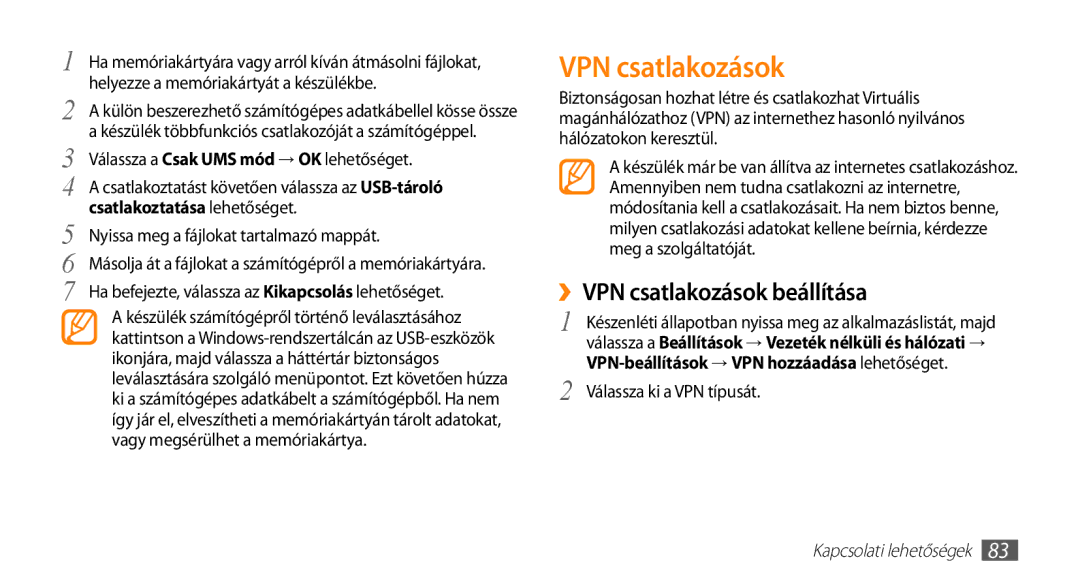 Samsung GT-I5500CWATMH, GT-I5500YKACOS manual ››VPN csatlakozások beállítása, Válassza a Csak UMS mód → OK lehetőséget 