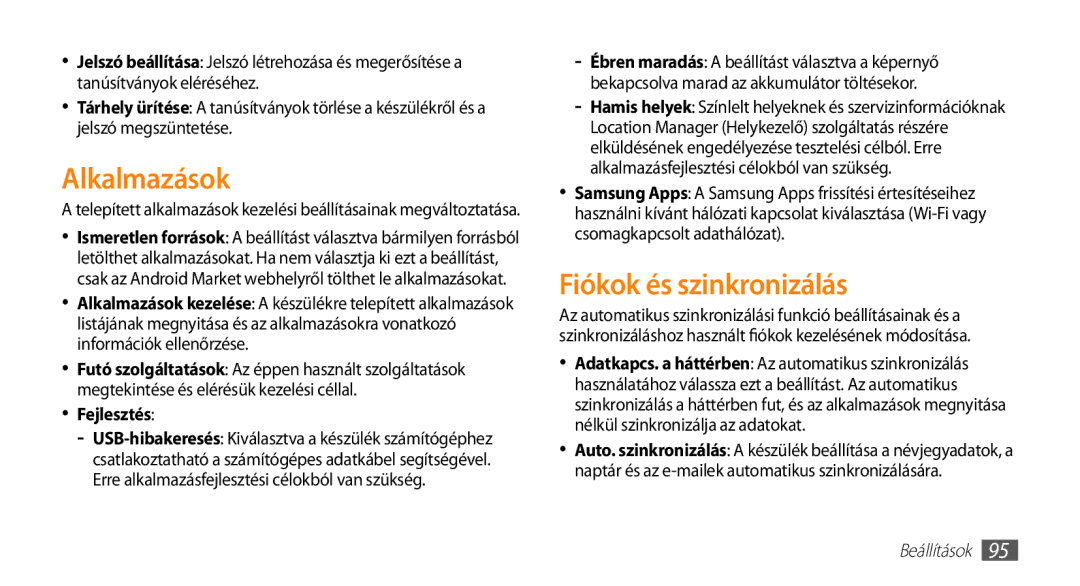 Samsung GT-I5500YKACOS, GT-I5500CWADBT, GT-I5500CWACOS, GT-I5500YKAWIN Alkalmazások, Fiókok és szinkronizálás, Fejlesztés 