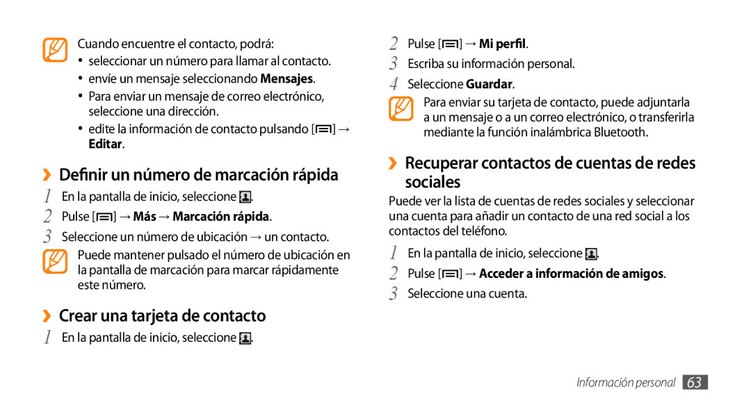 Samsung GT-I5500CWAFOP, GT-I5500YKAFOP ››Crear una tarjeta de contacto, ››Recuperar contactos de cuentas de redes sociales 