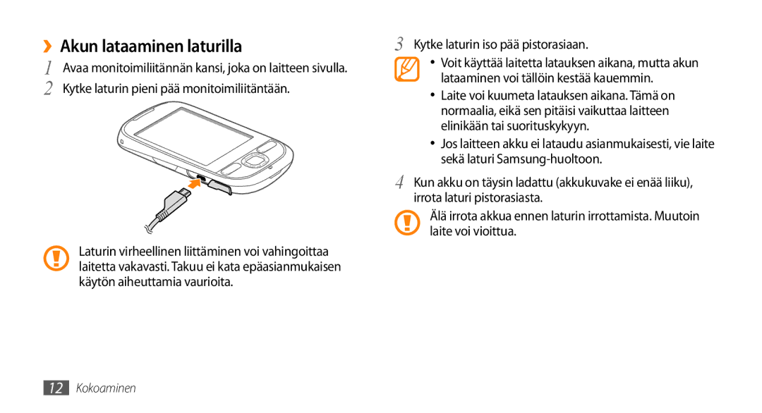 Samsung GT-I5500YKCNEE, GT-I5500YKAXEE, GT-I5500EWANEE manual ››Akun lataaminen laturilla, Kytke laturin iso pää pistorasiaan 