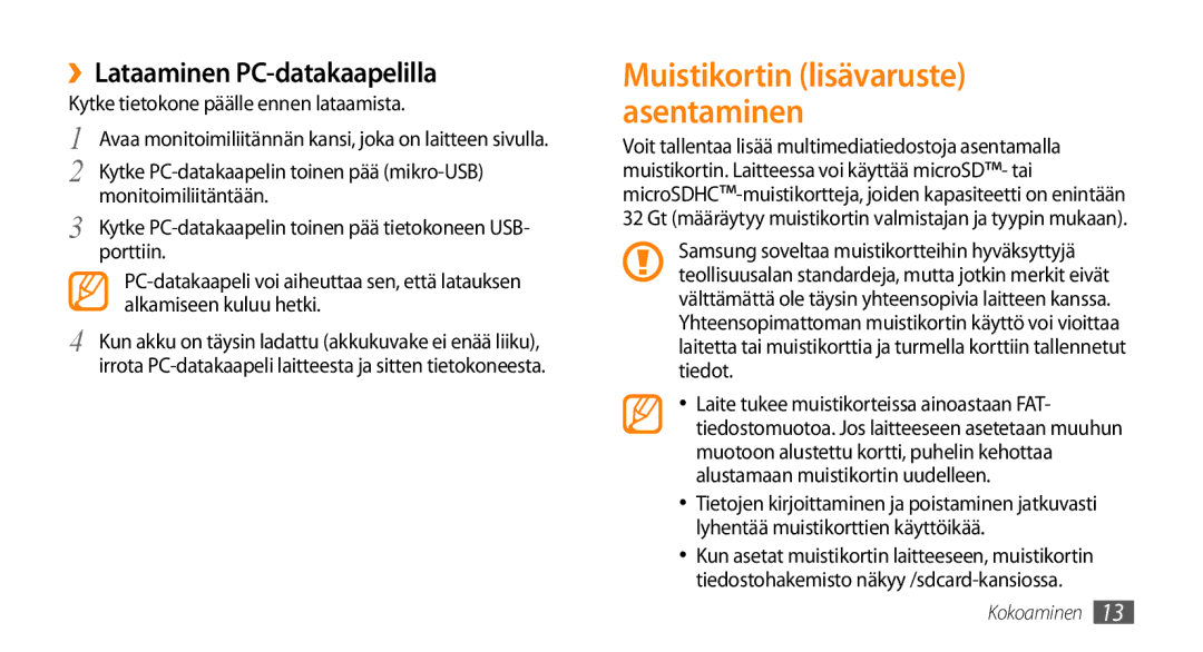 Samsung GT-I5500EWANEE manual ››Lataaminen PC-datakaapelilla, Kytke tietokone päälle ennen lataamista, Monitoimiliitäntään 