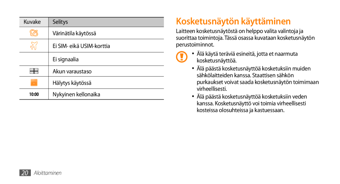 Samsung GT-I5500CWCNEE, GT-I5500YKAXEE, GT-I5500YKCNEE, GT-I5500EWANEE manual Kosketusnäytön käyttäminen, Nykyinen kellonaika 