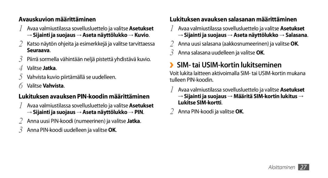 Samsung GT-I5500CWANEE, GT-I5500YKAXEE ››SIM- tai USIM-kortin lukitseminen, Lukituksen avauksen PIN-koodin määrittäminen 