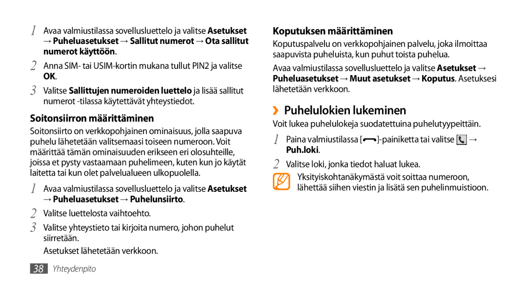 Samsung GT-I5500CWCNEE manual ››Puhelulokien lukeminen, Numerot käyttöön, → Puheluasetukset → Puhelunsiirto, Puh.loki 